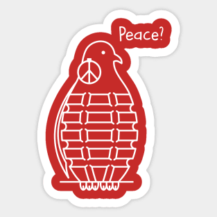 Peace? Sticker